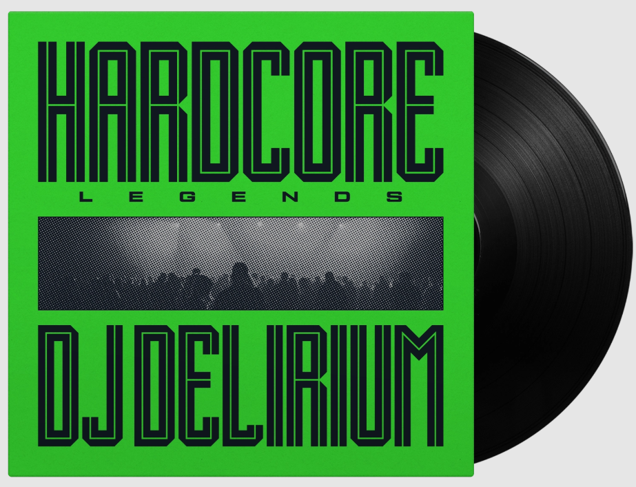 DJ Delirium / Hardcore Legends (1LP Black)