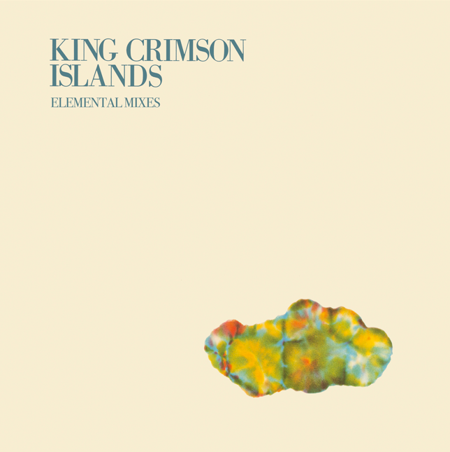 King Crimson / Islands - 2026 Dolby Atmos & Elemental mixes (CD/BD) Pre Order 25/09/2026