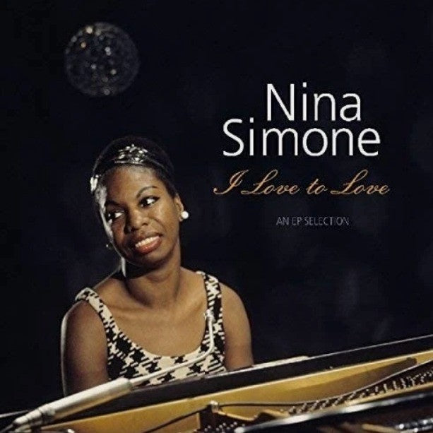 Nina Simone I Love To Love - An EP Selection 2023 LP Album vinyl record MINT