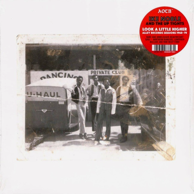 Ike Noble And The Up Tights Look A Little Higher LP vinyl record Alley Sessions