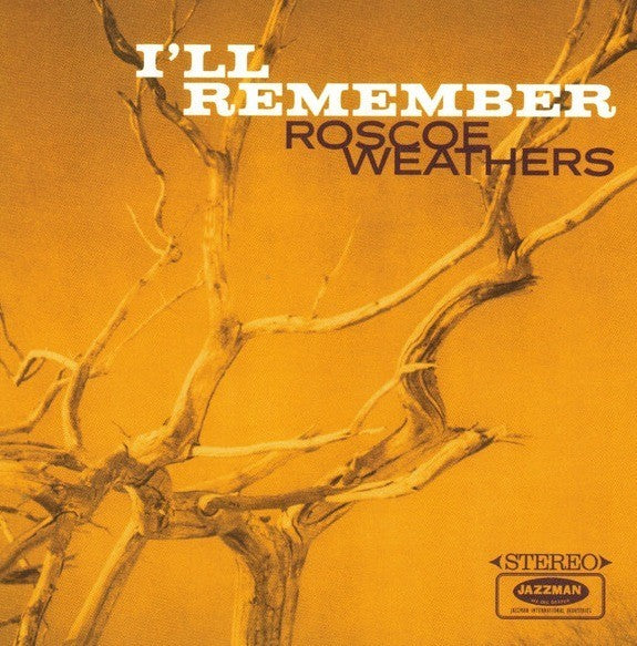 Roscoe Weathers – I'll Remember CD Album 2020 compilation on Jazzman 2020