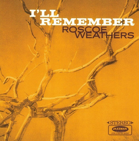 Roscoe Weathers – I'll Remember CD Album 2020 compilation on Jazzman 2020