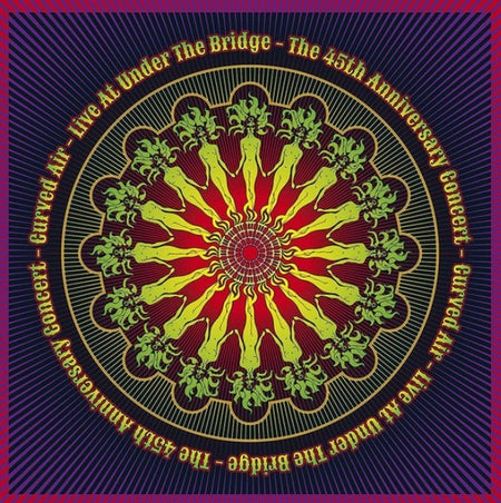 Curved Air – Live At Under The Bridge - The 45th Anniversary Concert 2 x CD 2019