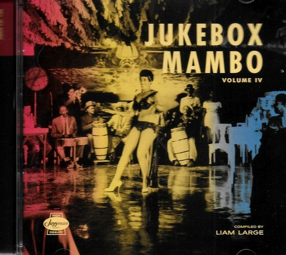 Jukebox Mambo Volume IV: Afro-Latin Accents In Rhythm & Blues 1946-1962 CD Album