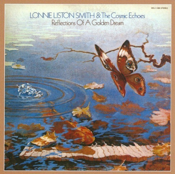 Lonnie Liston Smith & The Cosmic Echoes Reflections Of A Golden Dream CD Album