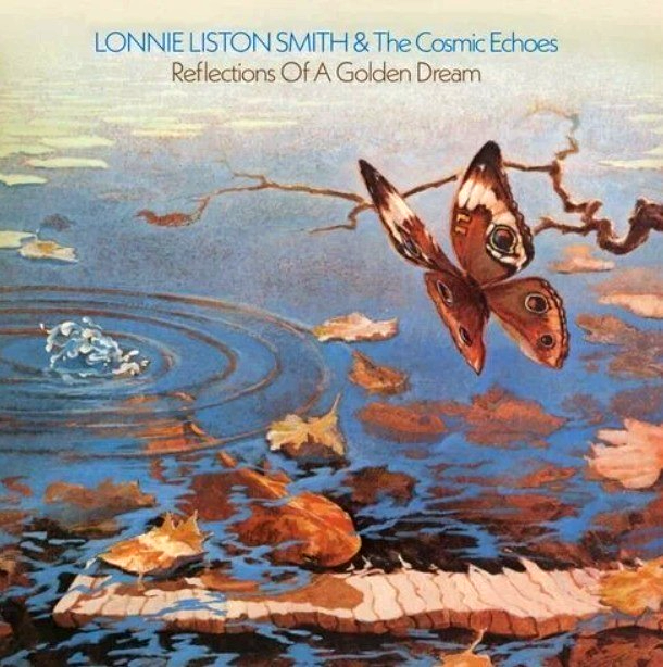Lonnie Liston Smith & The Cosmic Echoes Reflections Of A Golden Dream LP Vinyl