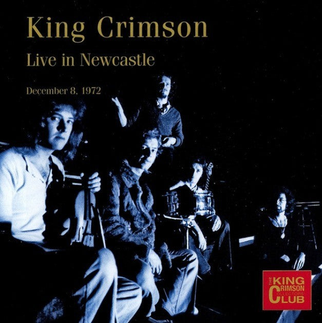 King Crimson Live In Newcastle December 8 1972 on Discipline Global 2019