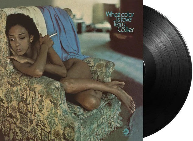 Terry Callier What Color Is Love LP Album vinyl record remastered reissue 2015