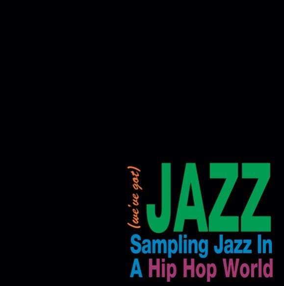 We've Got Jazz: Sampling Jazz In A Hip Hop World LP Album vinyl record 2022