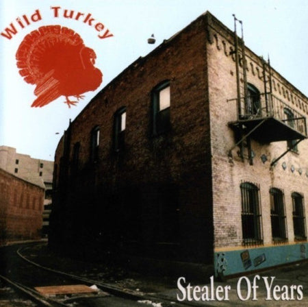 Wild Turkey – Stealer Of Years CD Album 2016  in Jewel Case Remastered reissue