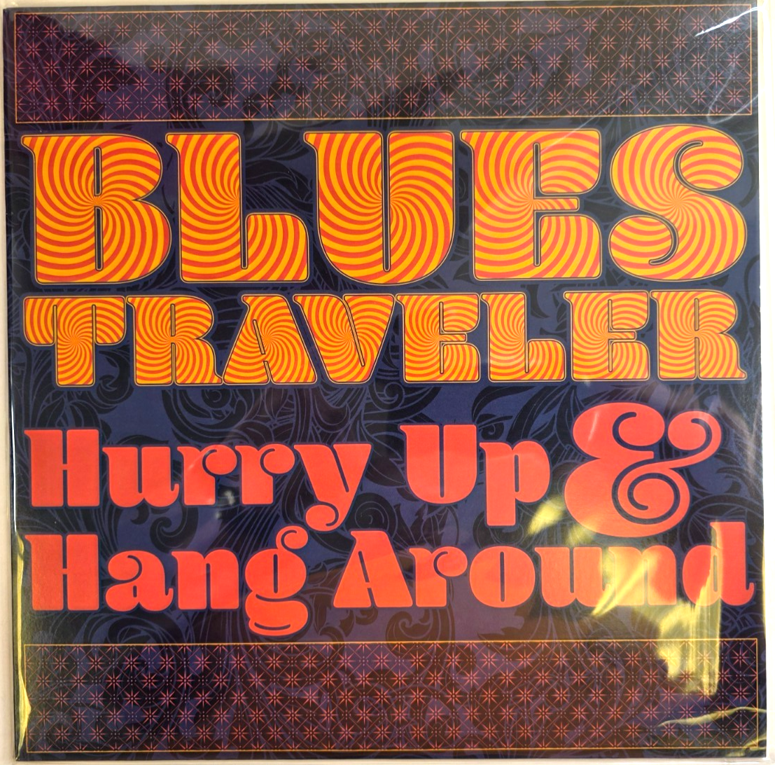 Blues Traveler – Hurry Up & Hang Around LP Album vinyl record 2018 blues rock