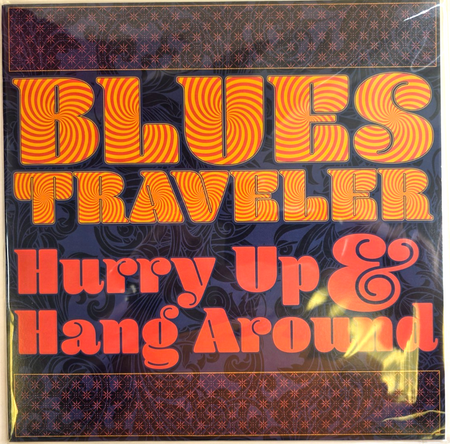 Blues Traveler – Hurry Up & Hang Around LP Album vinyl record 2018 blues rock