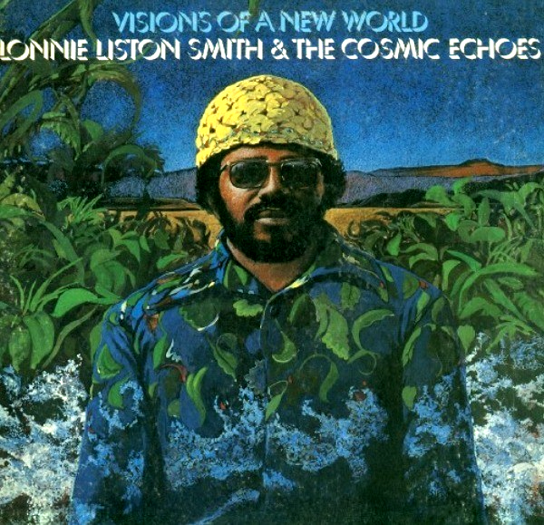 Lonnie Liston Smith & The Cosmic Echoes Visions Of A New World CD Album reissue