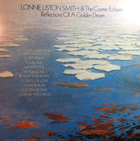 Lonnie Liston Smith & The Cosmic Echoes Reflections Of A Golden Dream LP Vinyl