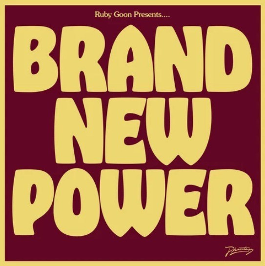Ruby Goon - Brand New Power LP Album vinyl record 2022 on Phantasy Sound new