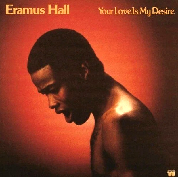 Eramus Hall Your Love Is My Desire LP Album Vinyl Record 2014 remastered reissue