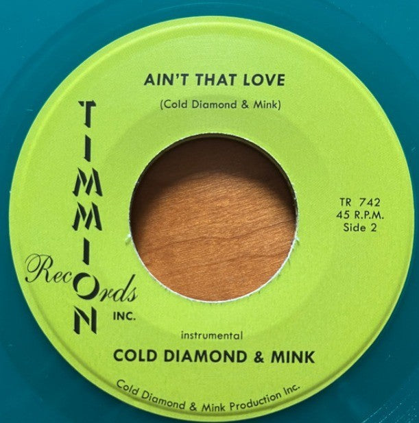 Carlton Jumel Smith & Cold Diamond & Mink Ain’t That Love 7" vinyl record green