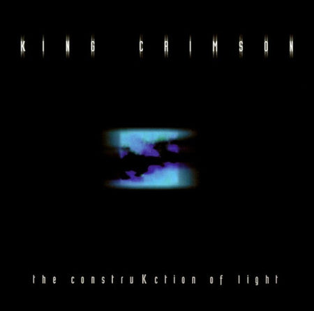 King Crimson The ConstruKction Of Light Remastered Reissue on Discipline Global
