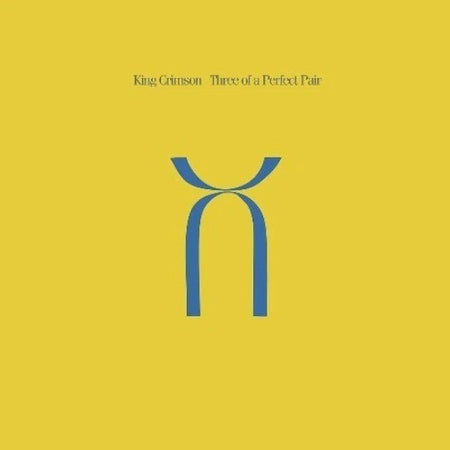 King Crimson Three Of A Perfect Pair LP Album vinyl record 200g reissue 2022