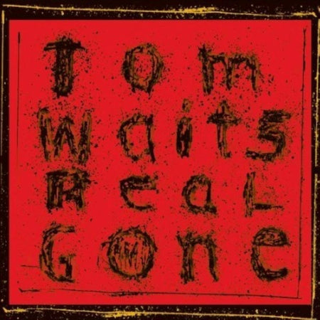 Tom Waits Real Gone LP Album vinyl record 2017 remastered 180g reissue remixed