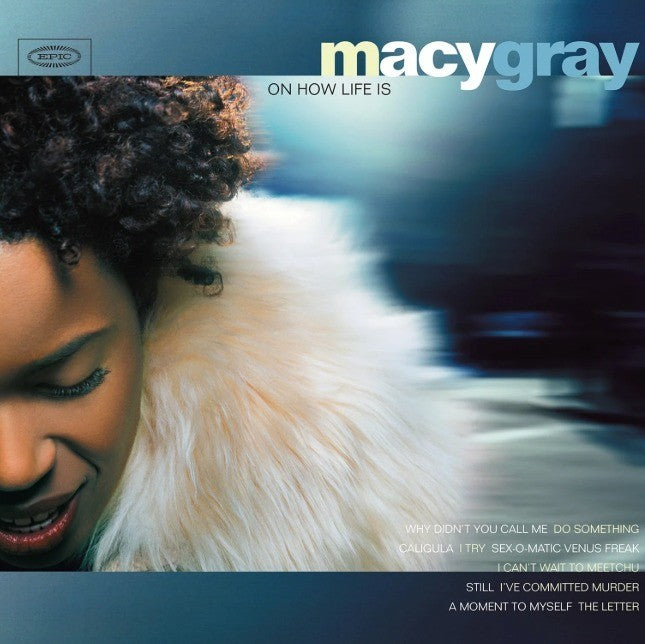 Macy Gray On How Life Is LP Album vinyl record 2013 reissue remastered 180gram
