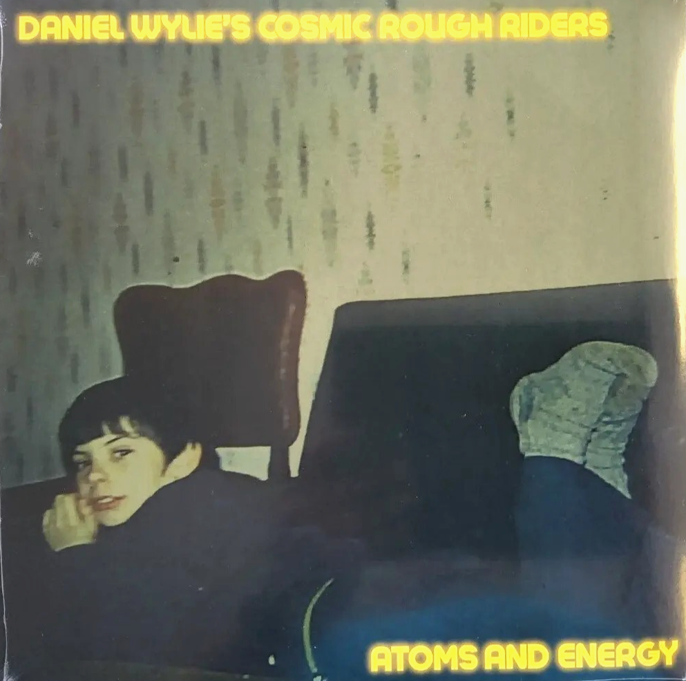 Daniel Wylie's Cosmic Rough Riders – Atoms and Energy 2021 LP Album vinyl record