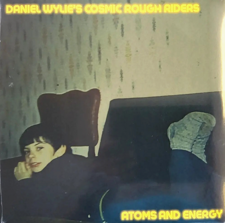 Daniel Wylie's Cosmic Rough Riders – Atoms and Energy 2021 LP Album vinyl record