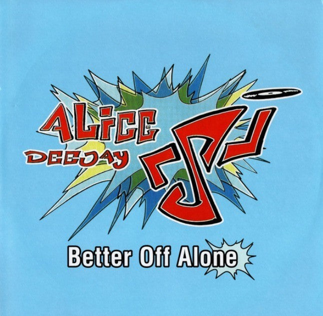 Alice Deejay – Better Off Alone 12" vinyl record black 2023 official reissue