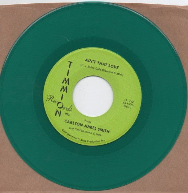 Carlton Jumel Smith & Cold Diamond & Mink Ain’t That Love 7" vinyl record green