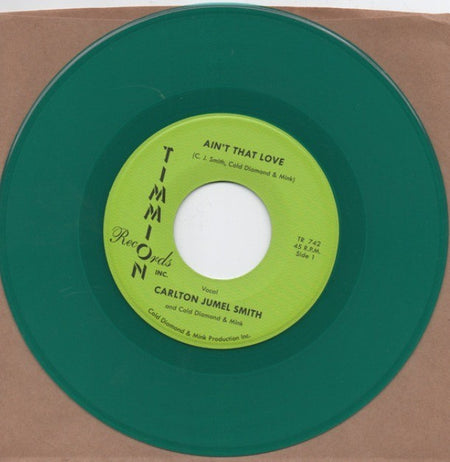 Carlton Jumel Smith & Cold Diamond & Mink Ain’t That Love 7" vinyl record green