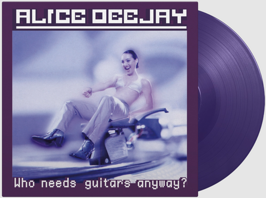 Alice Deejay’s Who Needs Guitars Anyway? Vinyl LP Purple Pre Order 12/12/2025