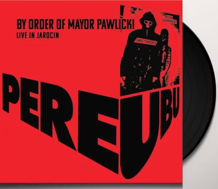 Pere Ubu By Order Of Mayor Pawlicki LP Album vinyl record red and black 2020