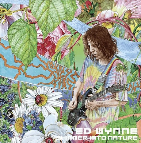Ed Wynne Shimmer Into Nature Vinyl LP