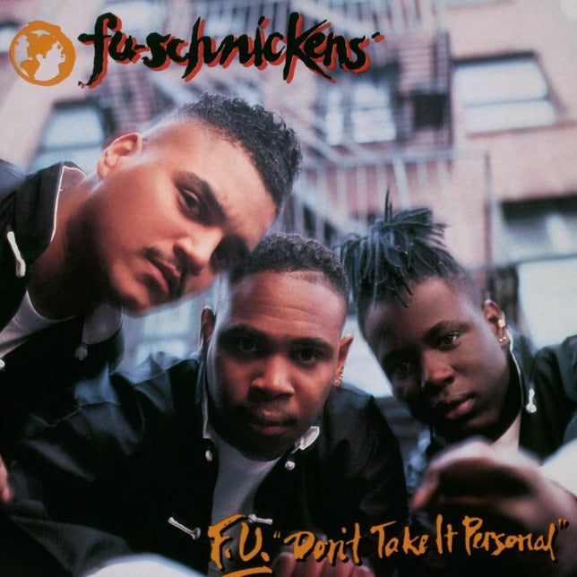 Fu-Schnickens / F.U Don't Take It Personal (1LP Black) Pre Order 04/09/2026