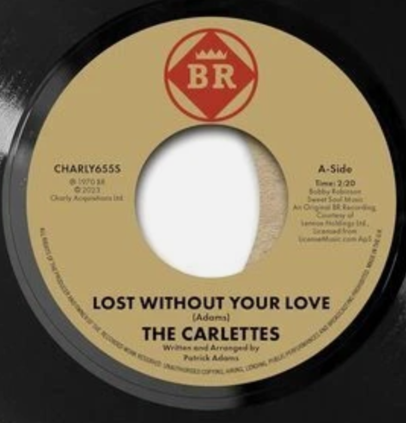 The Carlettes Lost Without Your Love  I'm Getting Tired  7" Vinyl