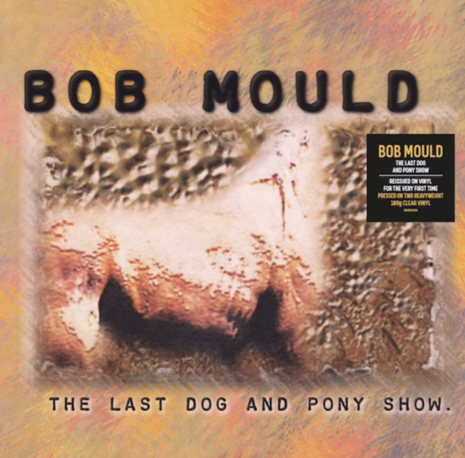 Bob Mould The Last Dog And Pony Show Vinyl LP Clear