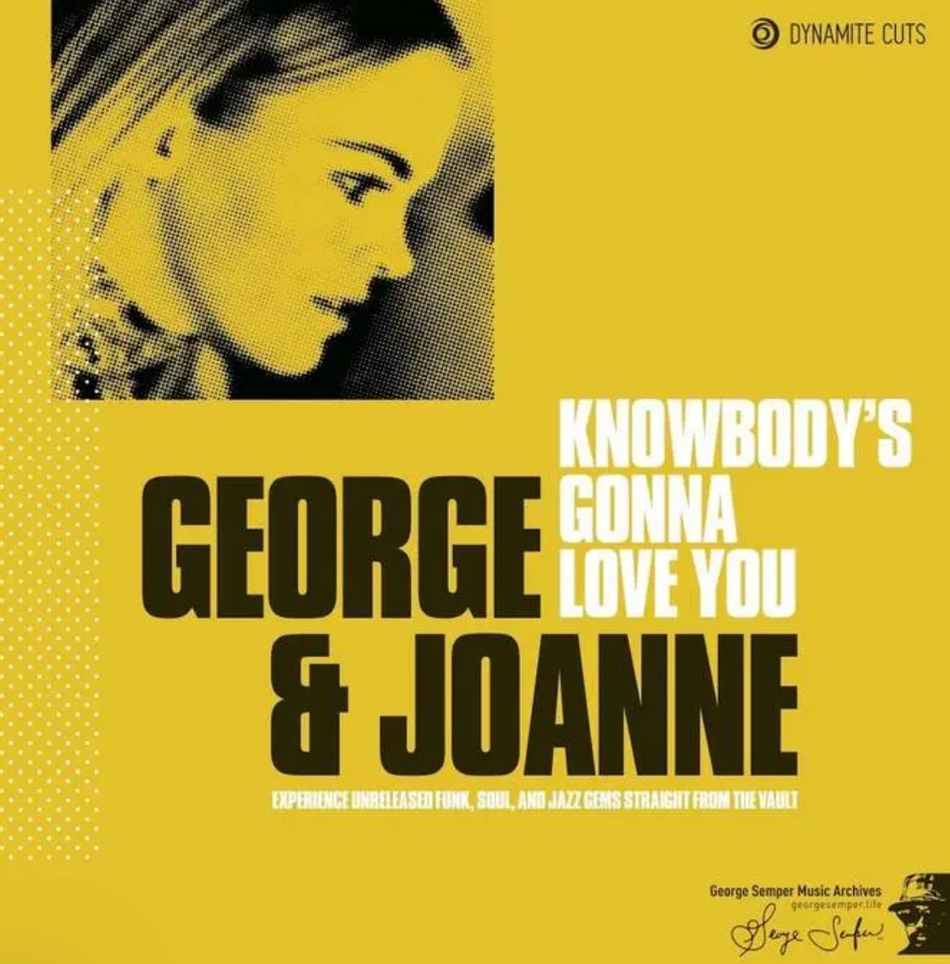 George Semper Joanne Vent Knowbody's Gonna Love You  7" Vinyl
