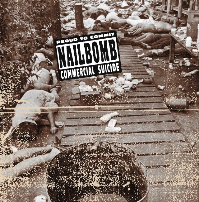 Nailbomb / Proud To Commit Commercial Suicide (1LP Black) Pre Order 20/11/2026