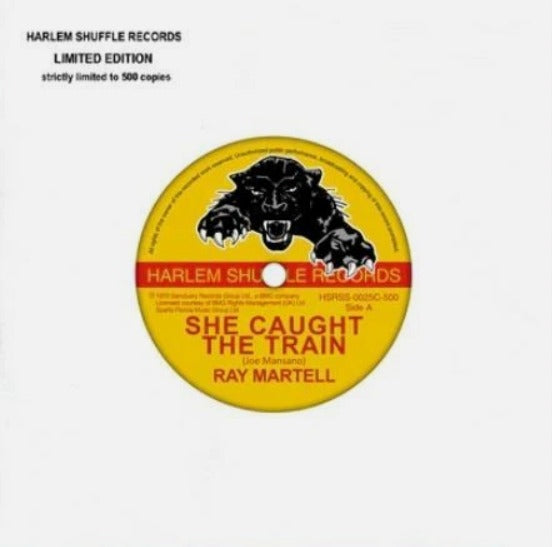 Ray Martell: She Caught The Train  7" Vinyl