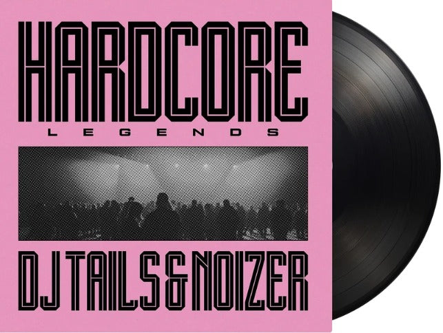 DJ Tails and Noizer / Hardcore Legends(1LP Black) Pre order 20/11/2026