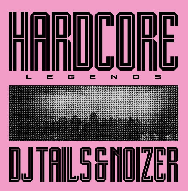 DJ Tails and Noizer / Hardcore Legends(1LP Black) Pre order 20/11/2026