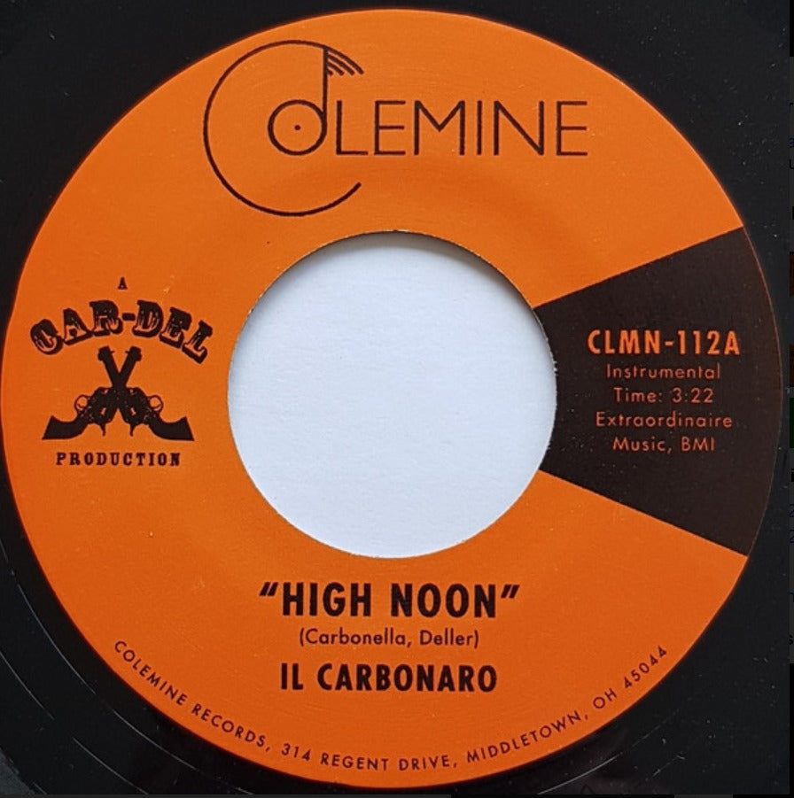 Il Carbonaro – High Noon / Amigo De La Muerte 7" Vinyl