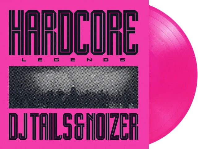 DJ Tails and Noizer / Hardcore Legends (1LP Coloured) Pre Order 18/09/2026