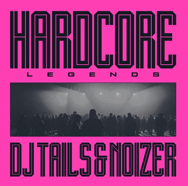 DJ Tails and Noizer / Hardcore Legends (1LP Coloured) Pre Order 18/09/2026
