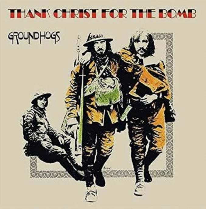 The Groundhogs Thank Christ for the Bomb Vinyl LP