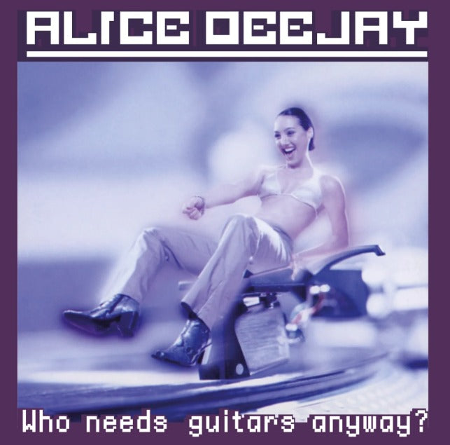 Alice Deejay’s Who Needs Guitars Anyway? Vinyl LP Purple