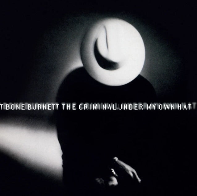 T Bone Burnett – The Criminal Under My Own Hat Vinyl LP Red